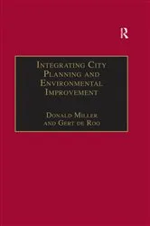 Book cover of Integrating City Planning and Environmental Improvement (2nd ed.) by Gert de Roo