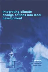 Book cover of Integrating Climate Change Actions into Local Development by Livia Bizikova
