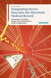 Book cover of Integrating Device Data into the Electronic Medical Record by John Zaleski