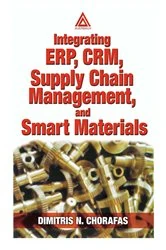 Book cover of Integrating ERP, CRM, Supply Chain Management, and Smart Materials by Dimitris N. Chorafas