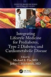 Book cover of Integrating Lifestyle Medicine for Prediabetes, Type 2 Diabetes, and Cardiometabolic Disease by Michael Via