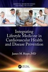 Book cover of Integrating Lifestyle Medicine in Cardiovascular Health and Disease Prevention by James M. Rippe