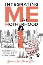 Book cover of Integrating Me in Motherhood by Shaw-chin I Chiu