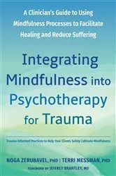 Book cover of Integrating Mindfulness into Psychotherapy for Trauma by Noga Zerubavel