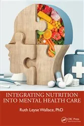 Book cover of Integrating Nutrition Into Mental Health Care by Ruth Leyse Wallace