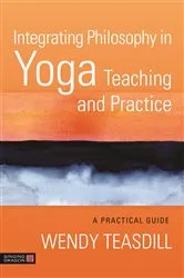 Book cover of Integrating Philosophy in Yoga Teaching and Practice by Unknown