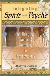Book cover of Integrating Spirit and Psyche by Mary Pat Henehan