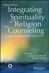 Book cover of Integrating Spirituality and Religion Into Counseling (3rd ed.) by Craig S. Cashwell