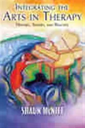 Book cover of Integrating the Arts in Therapy by Shaun McNiff