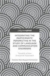 Book cover of Integrating the Participants’ Perspective in the Study of Language and Communication Disorders by Charlotte Marie Bisgaard Klemmensen