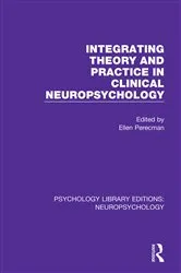 Book cover of Integrating Theory and Practice in Clinical Neuropsychology by Ellen Perecman
