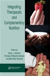 Book cover of Integrating Therapeutic and Complementary Nutrition by Mary J. Marian