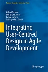 Book cover of Integrating User-Centred Design in Agile Development by Gilbert Cockton