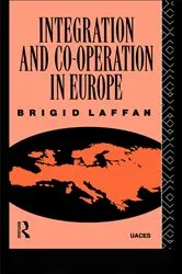 Book cover of Integration and Co-operation in Europe by Brigid Laffan