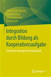 Book cover of Integration durch Bildung als Kooperationsaufgabe by Sybille Stöbe-Blossey