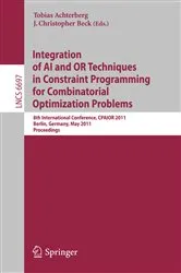 Book cover of Integration of AI and OR Techniques in Constraint Programming for Combinatorial Optimization Problems by Andrea Lodi