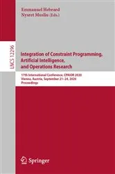 Book cover of Integration of Constraint Programming, Artificial Intelligence, and Operations Research by Pierre Schaus