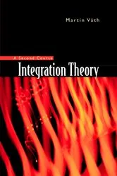 Book cover of Integration Theory - A Second Course by Martin Vaeth