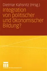Book cover of Integration von politischer und Ökonomischer Bildung? by Dietmar Kahsnitz