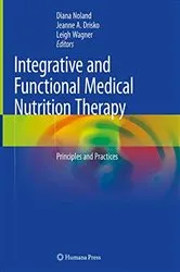 Book cover of Integrative and Functional Medical Nutrition Therapy by Diana Noland
