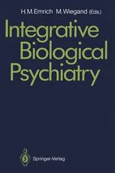 Book cover of Integrative Biological Psychiatry by Hinderk M. Emrich