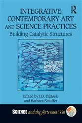 Book cover of Integrative Contemporary Art and Science Practices by J.D. Talasek