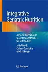 Book cover of Integrative Geriatric Nutrition by Julie Wendt