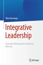 Book cover of Integrative Leadership by Tibor Koromzay