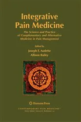Book cover of Integrative Pain Medicine by Joseph F. Audette