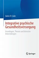 Book cover of Integrative psychische Gesundheitsversorgung by James H. Lake