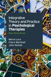 Book cover of Integrative Theory And Practice In Psychological Therapies :New Directions by Maria Luca