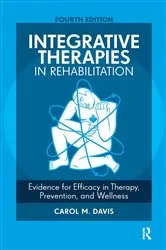 Book cover of Integrative Therapies in Rehabilitation (4th ed.) by Carol M. Davis