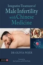 Book cover of Integrative Treatment of Male Infertility with Chinese Medicine by Olivia Pojer