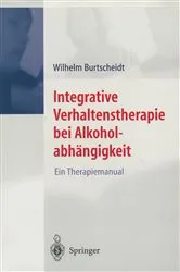 Book cover of Integrative Verhaltenstherapie bei Alkoholabhängigkeit by Wilhelm Burtscheidt