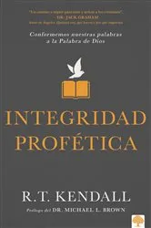 Book cover of Integridad profética by R.T. Kendall