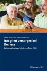 Book cover of Integriert versorgen bei Demenz by Stefanie Richter