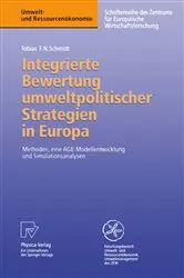 Book cover of Integrierte Bewertung umweltpolitischer Strategien in Europa by Tobias F.N. Schmidt