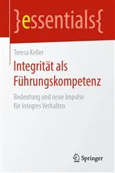 Book cover of Integrität als Führungskompetenz by Teresa Keller