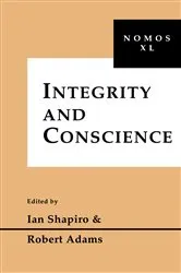 Book cover of Integrity and Conscience by Ian Shapiro