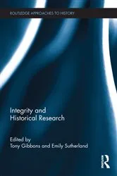 Book cover of Integrity and Historical Research by Tony Gibbons