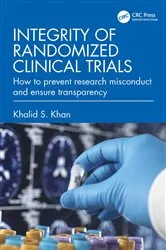 Book cover of Integrity of Randomized Clinical Trials by Khalid S. Khan
