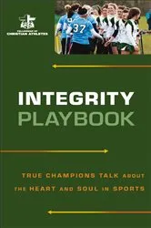 Book cover of Integrity Playbook by Fellowship of Christian Athletes