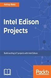 Book cover of Intel Edison Projects by Avirup Basu