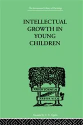 Book cover of Intellectual Growth In Young Children by Unknown