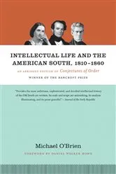Book cover of Intellectual Life and the American South, 1810-1860 by Michael O'Brien