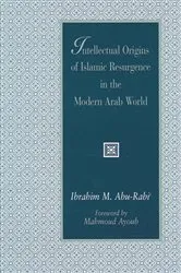 Book cover of Intellectual Origins of Islamic Resurgence in the Modern Arab World by Ibrahim M. Abu-Rabi'