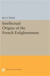 Book cover of Intellectual Origins of the French Enlightenment by Ira O. Wade