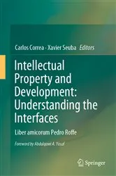 Book cover of Intellectual Property and Development: Understanding the Interfaces by Carlos Correa