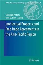 Book cover of Intellectual Property and Free Trade Agreements in the Asia-Pacific Region by Unknown
