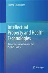 Book cover of Intellectual Property and Health Technologies by Joanna T. Brougher